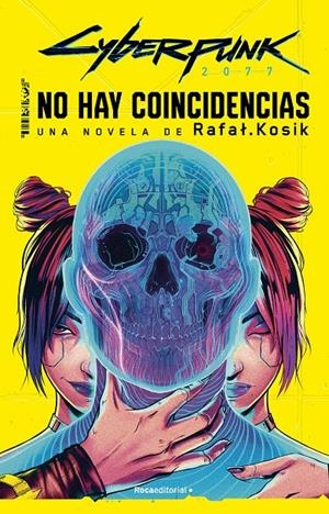 CYBERPUNK 2077: NO HAY COINCIDENCIAS | 9788419743442 | KOSIK, RAFAL | Llibreria La Font de Mimir - Llibreria online Barcelona - Comprar llibres català i castellà