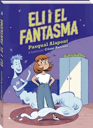 ELI I EL FANTASMA | 9788419913098 | ALAPONT, PASQUAL | Llibreria La Font de Mimir - Llibreria online Barcelona - Comprar llibres català i castellà