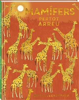 MAMÍFERS PERTOT ARREU | 9788418762970 | TECKENTRUP, BRITTA | Llibreria La Font de Mimir - Llibreria online Barcelona - Comprar llibres català i castellà