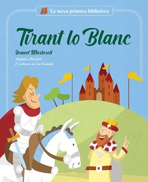 TIRANT LO BLANC | 9788413613727 | JORDI SOLÉ/MARTORELL, JOANOT | Llibreria La Font de Mimir - Llibreria online Barcelona - Comprar llibres català i castellà