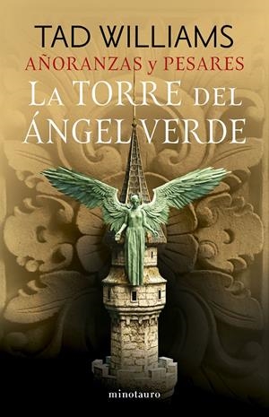 AÑORANZAS Y PESARES Nº 04/04 LA TORRE DEL ÁNGEL VERDE | 9788445016527 | WILLIAMS, TAD | Llibreria La Font de Mimir - Llibreria online Barcelona - Comprar llibres català i castellà
