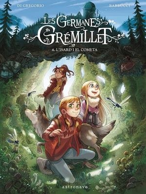 LES GERMANES GRÉMILLET 4. L'ISARD I EL COMETA | 9788467967555 | DI GREGORIO, GIOVANNI/BARBUCCI, ALESSANDRO | Llibreria La Font de Mimir - Llibreria online Barcelona - Comprar llibres català i castellà