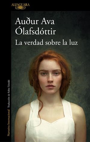 LA VERDAD SOBRE LA LUZ | 9788420476537 | ÓLAFSDÓTTIR, AUÐUR AVA | Llibreria La Font de Mimir - Llibreria online Barcelona - Comprar llibres català i castellà