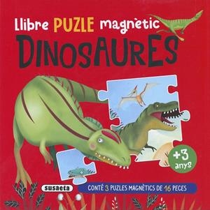 LLIBRE PUZLE MAGNÈTIC DINOSAURES | 9788467799200 | EDICIONES, SUSAETA | Llibreria La Font de Mimir - Llibreria online Barcelona - Comprar llibres català i castellà