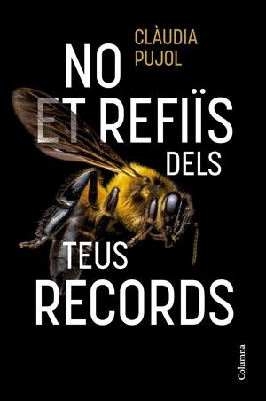 NO ET REFIÏS DELS TEUS RECORDS | 9788466431514 | PUJOL DEVESA, CLÀUDIA | Llibreria La Font de Mimir - Llibreria online Barcelona - Comprar llibres català i castellà