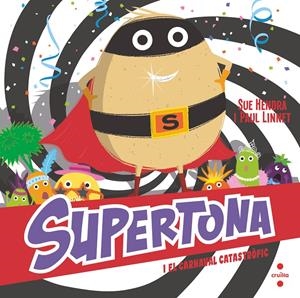 C-SUPT. SUPERTONA I EL CARNAVAL CATASTRÒ | 9788466153980 | HENDRA, SUE/LINNET, PAUL | Llibreria La Font de Mimir - Llibreria online Barcelona - Comprar llibres català i castellà