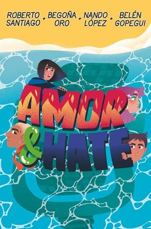 AMOR & HATE | 9788411821926 | SANTIAGO, ROBERTO/LÓPEZ, NANDO/ORO PRADERA, BEGOÑA/GOPEGUI, BELÉN | Llibreria La Font de Mimir - Llibreria online Barcelona - Comprar llibres català i castellà