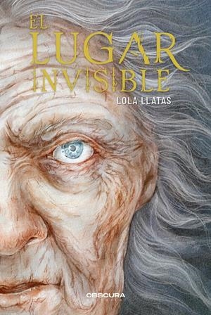 EL LUGAR INVISIBLE | 9788412666250 | LLATAS, LOLA | Llibreria La Font de Mimir - Llibreria online Barcelona - Comprar llibres català i castellà