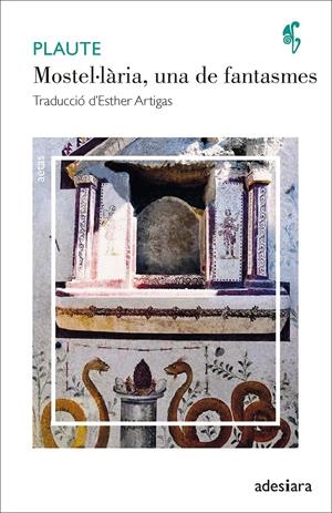 MOSTEL·LÀRIA, UNA DE FANTASMES | 9788416948956 | PLAUTE | Llibreria La Font de Mimir - Llibreria online Barcelona - Comprar llibres català i castellà