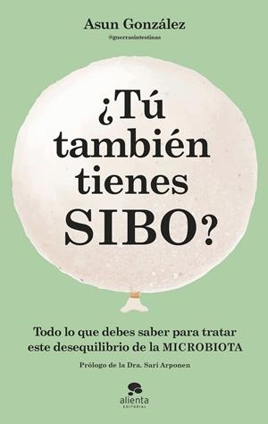 ¿TÚ TAMBIÉN TIENES SIBO? | 9788413442990 | GONZÁLEZ, ASUN | Llibreria La Font de Mimir - Llibreria online Barcelona - Comprar llibres català i castellà