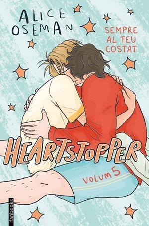 HEARTSTOPPER 5. SEMPRE AL TEU COSTAT | 9788419150967 | OSEMAN, ALICE | Llibreria La Font de Mimir - Llibreria online Barcelona - Comprar llibres català i castellà