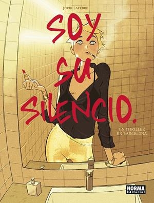 SOY SU SILENCIO | 9788467967579 | LAFEBRE, JORDI | Llibreria La Font de Mimir - Llibreria online Barcelona - Comprar llibres català i castellà