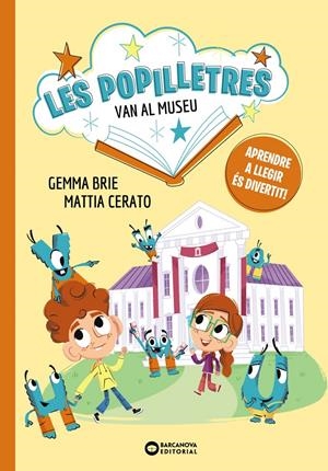 LES POPILLETRES VAN AL MUSEU | 9788448964139 | BRIE, GEMMA | Llibreria La Font de Mimir - Llibreria online Barcelona - Comprar llibres català i castellà