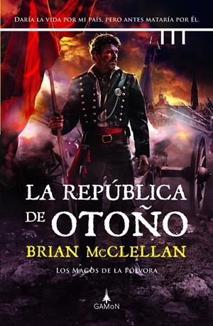 LA REPÚBLICA DE OTOÑO | 9788419767004 | MCCLELLAN, BRIAN | Llibreria La Font de Mimir - Llibreria online Barcelona - Comprar llibres català i castellà