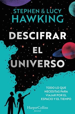 DESCIFRAR EL UNIVERSO | 9788419802064 | HAWKING, STEPHEN/HAWKING, LUCY | Llibreria La Font de Mimir - Llibreria online Barcelona - Comprar llibres català i castellà
