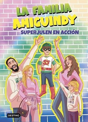 LA FAMILIA AMIGUINDY 2. SUPERJULEN EN ACCIÓN | 9788408275534 | LA FAMILIA AMIGUINDY | Llibreria La Font de Mimir - Llibreria online Barcelona - Comprar llibres català i castellà