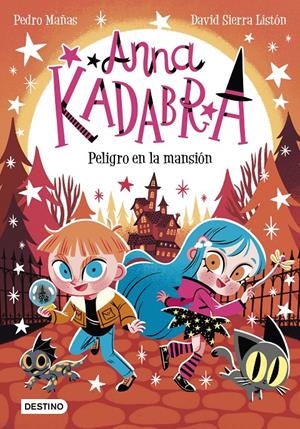 ANNA KADABRA 13. PELIGRO EN LA MANSIÓN | 9788408282464 | MAÑAS, PEDRO/SIERRA LISTÓN, DAVID | Llibreria La Font de Mimir - Llibreria online Barcelona - Comprar llibres català i castellà