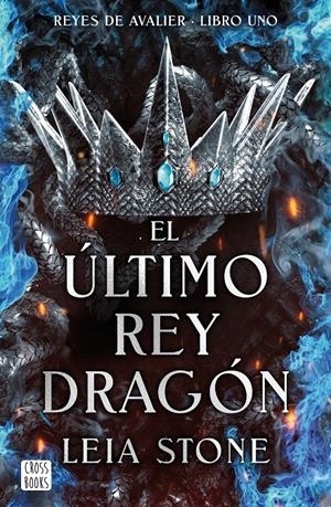 EL ÚLTIMO REY DRAGÓN | 9788408283546 | STONE, LEIA | Llibreria La Font de Mimir - Llibreria online Barcelona - Comprar llibres català i castellà