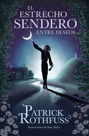 EL ESTRECHO SENDERO ENTRE DESEOS | 9788401032974 | ROTHFUSS, PATRICK | Llibreria La Font de Mimir - Llibreria online Barcelona - Comprar llibres català i castellà