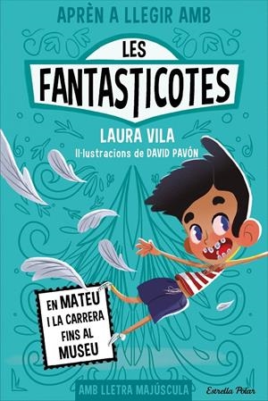 APRÈN A LLEGIR AMB LES FANTASTICOTES 8. EN MATEU I LA CARRERA FINS AL MUSEU | 9788413897424 | VILA, LAURA | Llibreria La Font de Mimir - Llibreria online Barcelona - Comprar llibres català i castellà