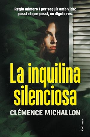 LA INQUILINA SILENCIOSA | 9788466431729 | MICHALLON, CLÉMENCE | Llibreria La Font de Mimir - Llibreria online Barcelona - Comprar llibres català i castellà