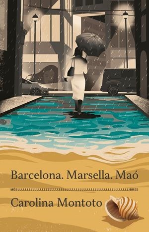 BARCELONA. MARSELLA. MAÓ | 9788417353537 | CAROLINA MONTOTO | Llibreria La Font de Mimir - Llibreria online Barcelona - Comprar llibres català i castellà