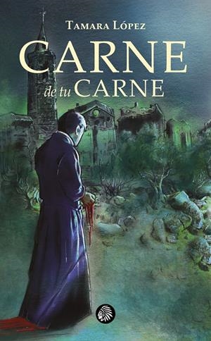 CARNE DE TU CARNE | 9788419293732 | LÓPEZ RUIZ, TAMARA | Llibreria La Font de Mimir - Llibreria online Barcelona - Comprar llibres català i castellà