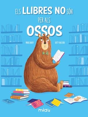 ELS LLIBRES NO SÓN PER ALS OSSOS | 9788418753596 | BARRY, MARK | Llibreria La Font de Mimir - Llibreria online Barcelona - Comprar llibres català i castellà