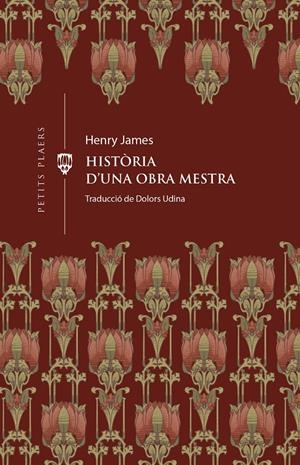 HISTÒRIA D'UNA OBRA MESTRA | 9788419474414 | JAMES, HENRY | Llibreria La Font de Mimir - Llibreria online Barcelona - Comprar llibres català i castellà