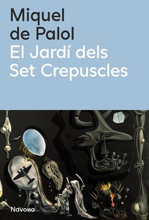 EL JARDÍ DELS SET CREPÚSCLES | 9788419552990 | DE PALOL CAT, MIQUEL | Llibreria La Font de Mimir - Llibreria online Barcelona - Comprar llibres català i castellà