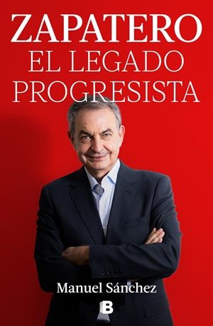 ZAPATERO, EL LEGADO PROGRESISTA | 9788466678285 | SÁNCHEZ, MANUEL | Llibreria La Font de Mimir - Llibreria online Barcelona - Comprar llibres català i castellà