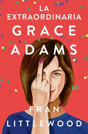 LA EXTRAORDINARIA GRACE ADAMS | 9788491296645 | LITTLEWOOD, FRAN | Llibreria La Font de Mimir - Llibreria online Barcelona - Comprar llibres català i castellà