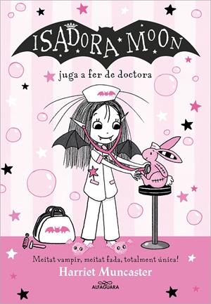 LA ISADORA MOON 13 - LA ISADORA MOON JUGA A FER DE DOCTORA | 9788419688224 | MUNCASTER, HARRIET | Llibreria La Font de Mimir - Llibreria online Barcelona - Comprar llibres català i castellà