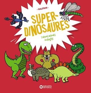 SUPERDINOSAURES | 9788448963941 | HALFBOB, HALFBOB | Llibreria La Font de Mimir - Llibreria online Barcelona - Comprar llibres català i castellà