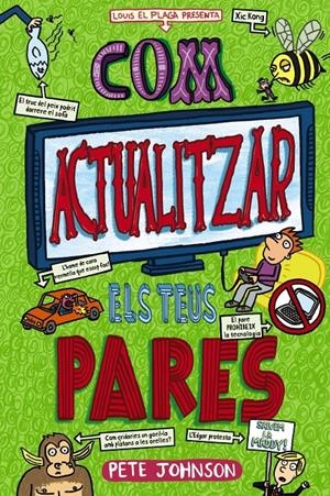 COM ACTUALITZAR ELS TEUS PARES | 9788413492612 | JOHNSON, PETE | Llibreria La Font de Mimir - Llibreria online Barcelona - Comprar llibres català i castellà