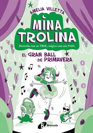 MINA TROLINA, 2. EL GRAN BALL DE PRIMAVERA | 9788413493428 | VILLETTA, AMELIA | Llibreria La Font de Mimir - Llibreria online Barcelona - Comprar llibres català i castellà