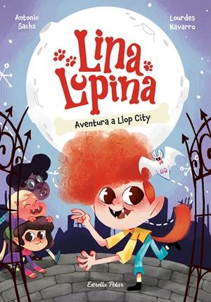 LINA LUPINA 1. AVENTURA A LLOP CITY | 9788413897431 | SACHS, ANTONIO/NAVARRO, LOURDES | Llibreria La Font de Mimir - Llibreria online Barcelona - Comprar llibres català i castellà