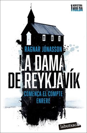 LA DAMA DE REYKJAVÍK (SÈRIE INSPECTORA HULDA 1) | 9788419971104 | JÓNASSON, RAGNAR | Llibreria La Font de Mimir - Llibreria online Barcelona - Comprar llibres català i castellà