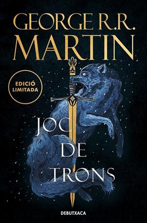 JOC DE TRONS (EDICIÓ LIMITADA) (CANÇÓ DE GEL I FOC 1) | 9788419394378 | R.R. MARTIN, GEORGE | Llibreria La Font de Mimir - Llibreria online Barcelona - Comprar llibres català i castellà
