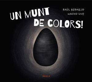 UN MUNT DE COLORS! | 9788447952939 | BERMEJO CABEZAS, RAÚL | Llibreria La Font de Mimir - Llibreria online Barcelona - Comprar llibres català i castellà