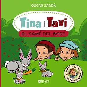 TINA I TAVI. EL CAMÍ DEL BOSC | 9788448963552 | SARDÀ, ÒSCAR | Llibreria La Font de Mimir - Llibreria online Barcelona - Comprar llibres català i castellà