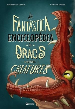 LA FANTÀSTICA ENCICLOPÈDIA DE DRACS I ALTRES CRIATURES | 9788448963088 | KUBLER, LAURENCE | Llibreria La Font de Mimir - Llibreria online Barcelona - Comprar llibres català i castellà