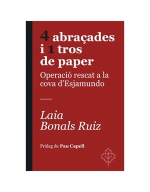 4 ABRAÇADES I 1 TROS DE PAPER | 9788418696367 | BONALS RUIZ, LAIA | Llibreria La Font de Mimir - Llibreria online Barcelona - Comprar llibres català i castellà