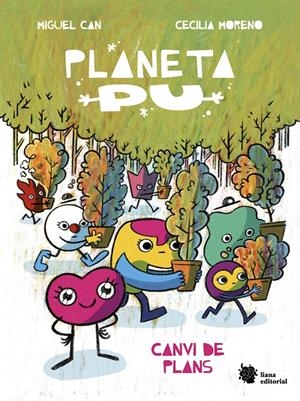 PLANETA PU. CANVI DE PLANS | 9788410158030 | CAN, MIGUEL/MORENO, CECILIA | Llibreria La Font de Mimir - Llibreria online Barcelona - Comprar llibres català i castellà