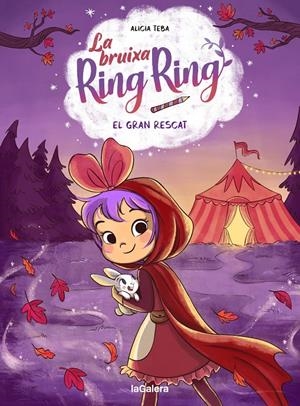 LA BRUIXA RING RING 3. EL GRAN RESCAT | 9788424674564 | TEBA GODOY, ALICIA | Llibreria La Font de Mimir - Llibreria online Barcelona - Comprar llibres català i castellà