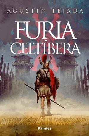 FURIA CELTIBERA | 9788410070363 | TEJADA, AGUSTÍN | Llibreria La Font de Mimir - Llibreria online Barcelona - Comprar llibres català i castellà