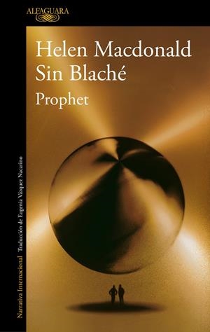 PROPHET | 9788420476193 | MACDONALD, HELEN/BLACHÉ, SIN | Llibreria La Font de Mimir - Llibreria online Barcelona - Comprar llibres català i castellà