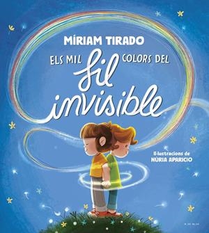ELS MIL COLORS DEL FIL INVISIBLE | 9788419910059 | TIRADO, MÍRIAM | Llibreria La Font de Mimir - Llibreria online Barcelona - Comprar llibres català i castellà