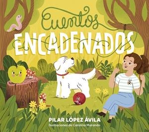 CUENTOS ENCADENADOS | 9788448867102 | LÓPEZ ÁVILA, PILAR | Llibreria La Font de Mimir - Llibreria online Barcelona - Comprar llibres català i castellà