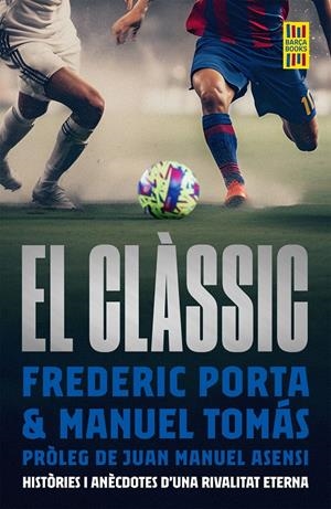 EL CLÀSSIC | 9788419430175 | PORTA, FREDERIC/TOMÁS, MANEL | Llibreria La Font de Mimir - Llibreria online Barcelona - Comprar llibres català i castellà